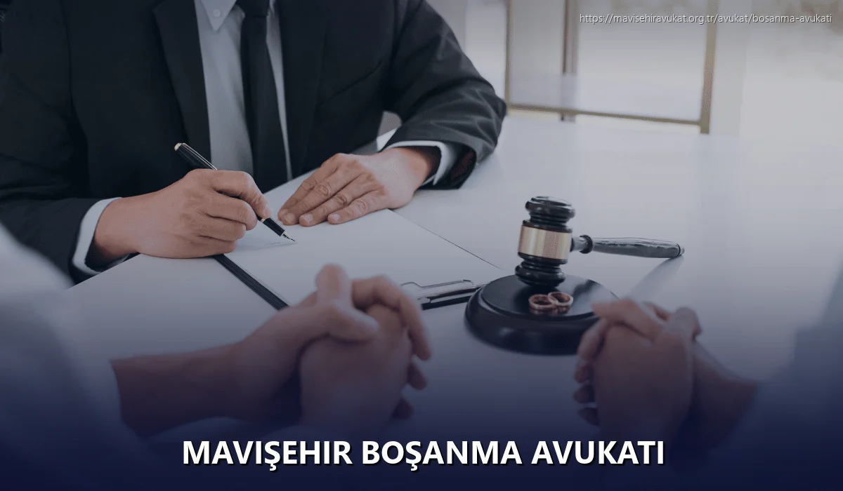 Mavişehir Boşanma Avukatı
