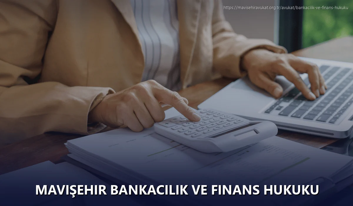 Mavişehir Bankacılık ve Finans Hukuku