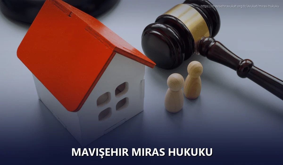 Mavişehir Miras Hukuku