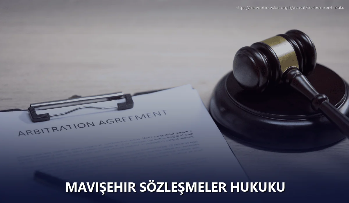 Mavişehir Sözleşmeler Hukuku